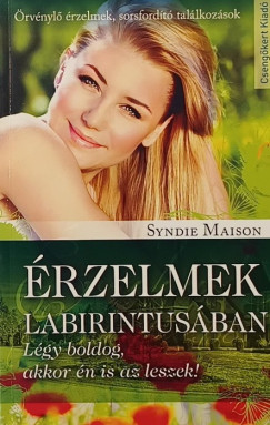 Syndie Maison - �rzelmek Labirintus�ban