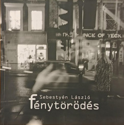Sebestyén László - Fénytörődés