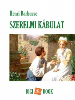 Henri Barbusse - Szerelmi kbulat