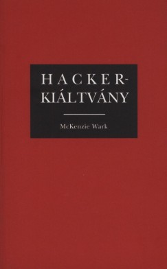 Mckenzie Wark - Hacker ki�ltv�ny