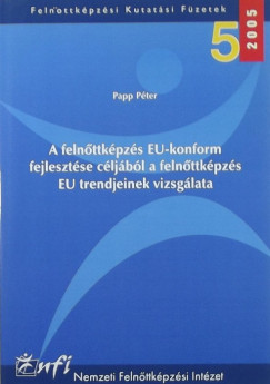 Papp Pter - A felnttkpzs EU-konfort fejlesztse cljbl a felnttkpzs EU trendjeinek vizsglata