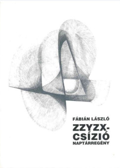 Fbin Lszl - ZZYZX-cszi - Naptrregny