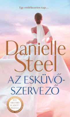 Danielle Steel - Az esküvőszervező