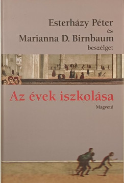 Esterházy Péter - Marianna D. Birnbaum - Az évek iszkolása