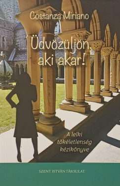 Costanza Miriano - �dv�z�lj�n, aki akar!