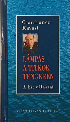 Gianfranco Ravasi - Lámpás a titkok tengerén