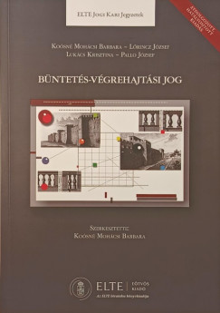 Kosn Mohcsi Barbara - Lrincz Jzsef - Lukcs Krisztina - Pallo Jzsef - Bntets-vgrehajtsi jog