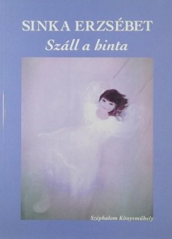 Sinka Erzsbet - Szll a hinta