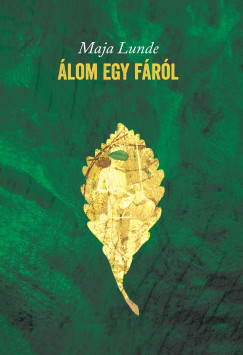 Maja Lunde - Álom egy fáról