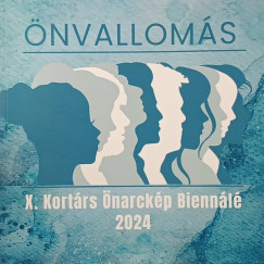 Önvallomás - X. Kortárs Önarckép Biennálé 2024