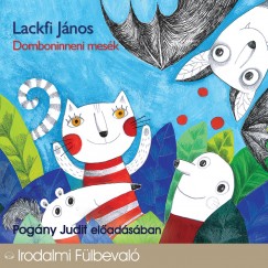 Lackfi Jnos - Pogny Judit - Domboninneni mesk - Hangosknyv (1CD)
