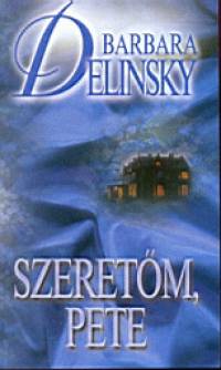 Barbara Delinsky - Szeretm, Pete