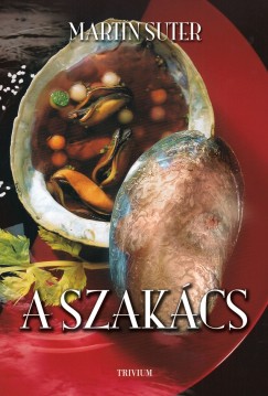 Martin Suter - A szakcs