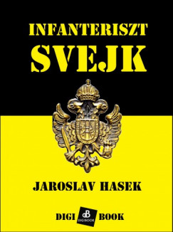 Jaroslav Haek - Infanteriszt vejk