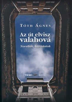 Tth gnes - Az t elvisz valahov