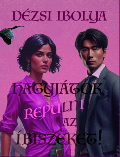 Dézsi Ibolya - Hagyjátok repülni az íbiszeket!