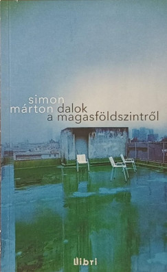 Simon M�rton - Dalok a magasf�ldszintr�l