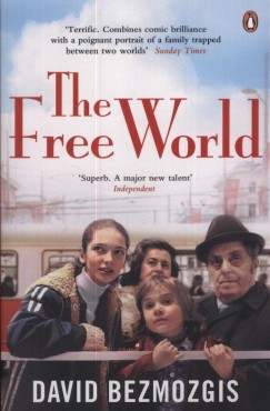 David Bezmozgis - The Free World