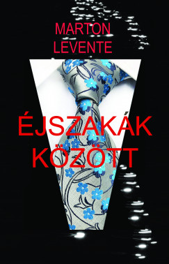 Marton Levente - jszakk kztt