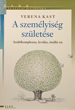 Verena Kast - A szemlyisg szletse