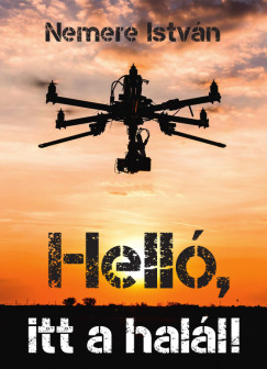 Nemere István - Helló, itt a halál