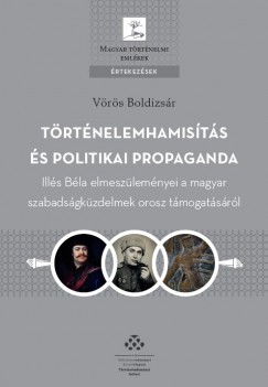 Vrs Boldizsr - Trtnelemhamists s politikai propaganda