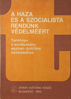 A haza és a szocialista rendünk védelméért