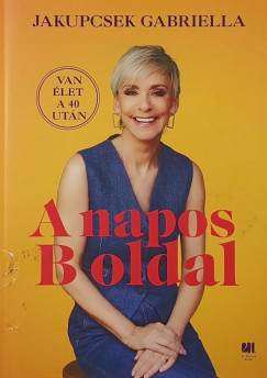 Jakupcsek Gabriella - A napos B oldal