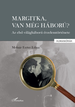 Molnár Eszter Edina - Margitka, van még háború?