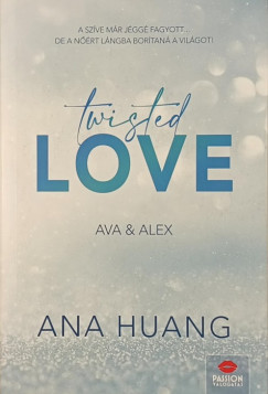 Ana Huang - Twisted Love - Ava & Alex