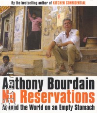 Anthony Bourdain - No Reservations