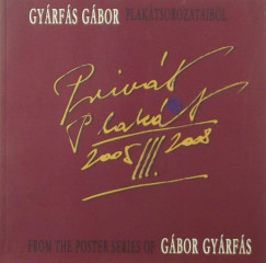 Gyrfs Gbor - Privt plakt 2005-2008