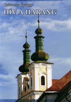 Cs�vossy Gy�rgy - H�v a harang