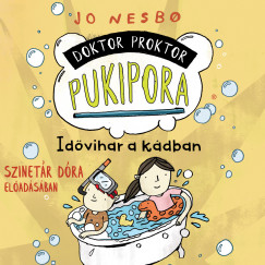 Jo Nesbo - Szinetár Dóra - Doktor Proktor pukipora - Idõvihar a kádban - Hangoskönyv