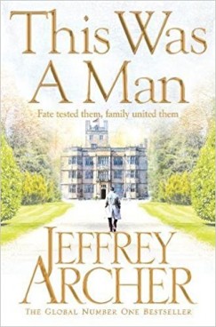 Jeffrey Archer - This Was a Man