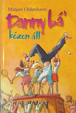 Mirjam Oldenhave - Danny bá' kézen áll