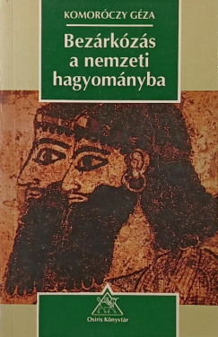 Komoróczy Géza - Bezárkózás a nemzeti hagyományba