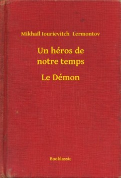 Mikhail Iourievitch Lermontov - Un h�ros de notre temps - Le D�mon