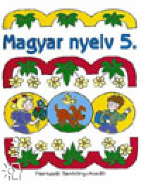 Hámor Jánosné - Molnár Ágnes - Magyar nyelv 5.
