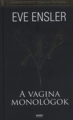 Eve Ensler - A vagina monolgok