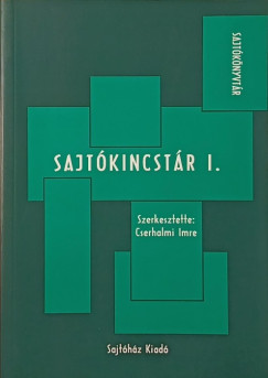 Cserhalmi Imre   (Szerk.) - Sajtkincstr 1.