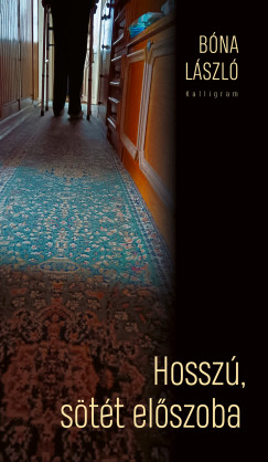 B�na L�szl� - Hossz�, s�t�t el�szoba