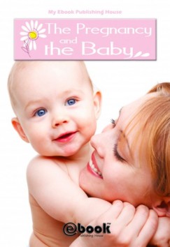 My Ebook Publishing House - The Pregnancy and the Baby