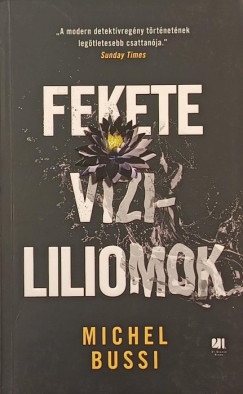 Michel Bussi - Fekete vízililiomok
