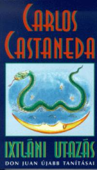 Carlos Castaneda - Ixtlni utazs