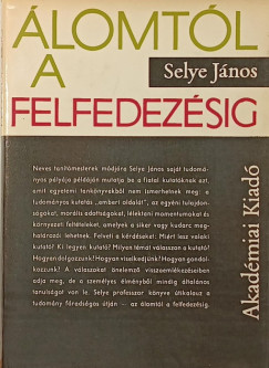 Selye Jnos - lomtl a felfedezsig