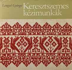 Lengyel Gyrgyi - Keresztszemes kzimunkk