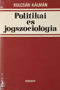 Kulcs�r K�lm�n - Politika �s jogszociol�gia