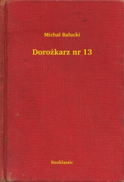 Micha� Ba�ucki - Doro�karz nr 13