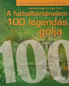 Martonosi rpd - Sz. Nagy Tams - A futballtrtnelem 100 legends glja